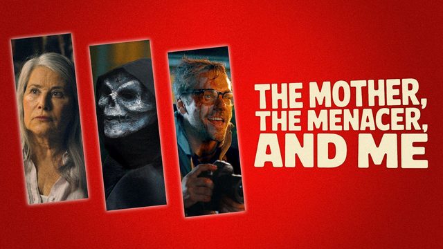 Мама, Устрашитель и я (2025) / The Mother, the Menacer, and Me
