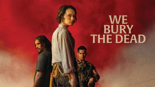 Мы хороним мертвецов (2024) / We Bury the Dead
