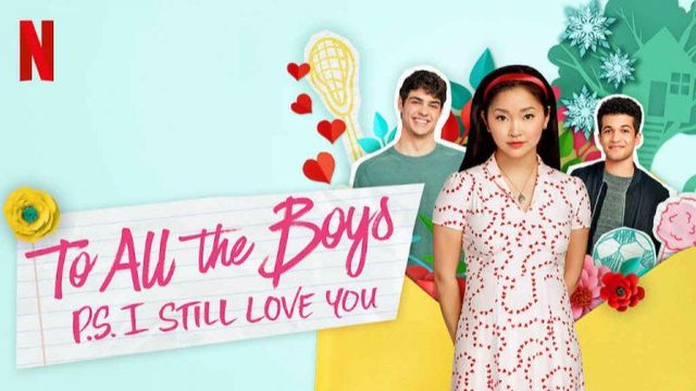 Всем парням: P.S. Я люблю тебя (2020) / To All the Boys: P.S. I Still Love You