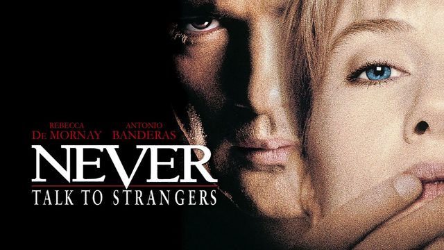 Незнакомец | Never Talk to Strangers (1995)