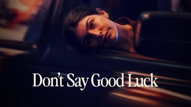 Не желай удачи (2026) / Don't Say Good Luck
