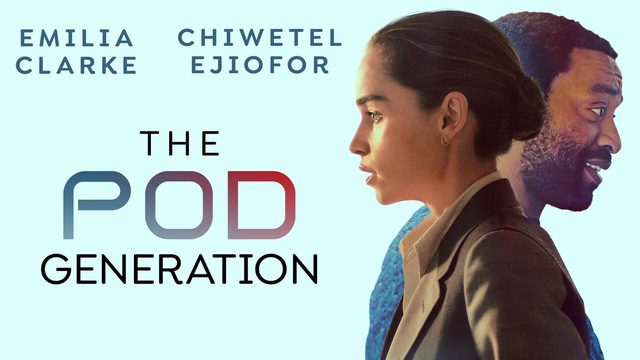 Фильм Капсульное поколение  | The Pod Generation (2023)
