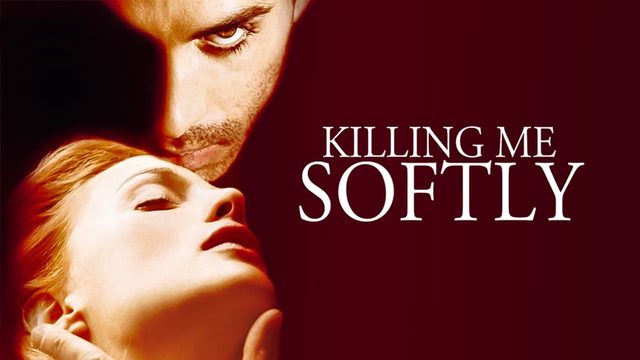 Убей меня нежно | Killing Me Softly (2001)